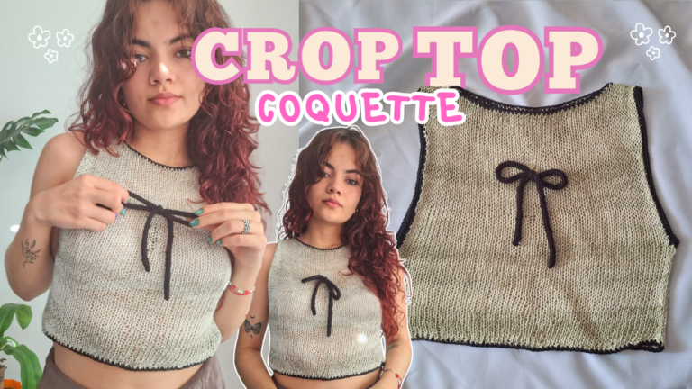 PATRÓN+TUTORIAL CROPTOP COQUETTE – Dos agujas