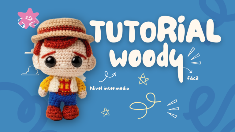 PATRÓN + TUTORIAL WOODY AMIGURUMI